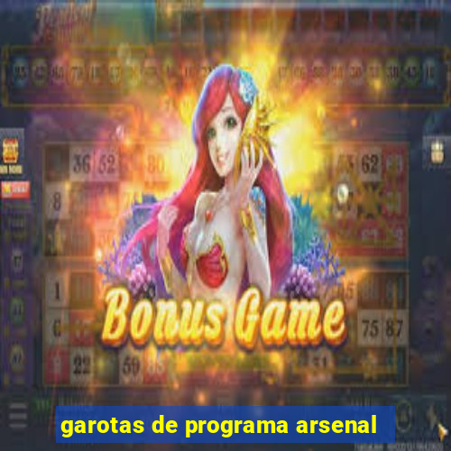 garotas de programa arsenal